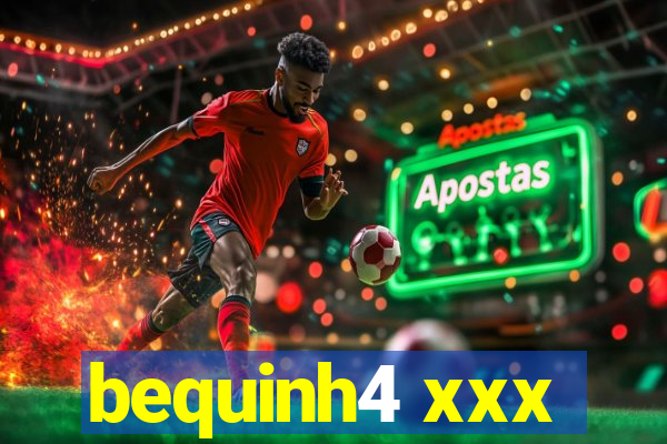 bequinh4 xxx